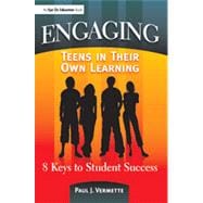 ENGAGING Teens in Their Own Learning : 8 Keys to Student Success