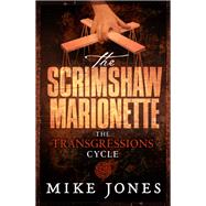 Transgressions Cycle: The Scrimshaw Marionette book cover, ISBN 9781925030945