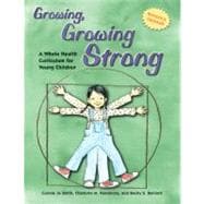 Growing, Growing Strong : A Whole Health Curriculum for Young Children