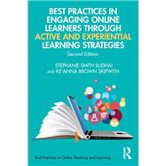 Best Practices in Engaging Online Learners Through Active and Experiential Learning Strategies