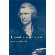 Edmund Burke and Ireland: Aesthetics, Politics and the Colonial Sublime