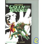 Green Arrow: Heading into the Light VOL 07