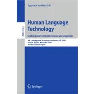 Human Language Technology: Challenges for Computer Science and Linguistics: 4th Language and Technology Conference, LTC 2009, Roznan, Poland, November 6-8, 2009, Revised Selecte