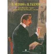 Il Metodo E Il Talento: Igino Benvenuto Supino Primo Direttore Del Bargello (1896-1906)