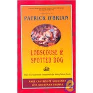 Lobscouse and Spotted Dog Which It's a Gastronomic Companion to the Aubrey/Maturin Novels