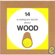 Wood: Wrigley No.14