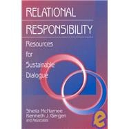Relational Responsibility : Resources for Sustainable Dialogue