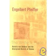 The Writer's Place: Heimito Von Doderer and the Alsergrund District of Vienna