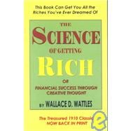 The Science of Getting Rich or Financial Success Through Creative Thought
