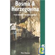 Bosnia and Herzegovina : The Bradt Travel Guide