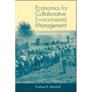 Economics for Collaborative Environmental Management
