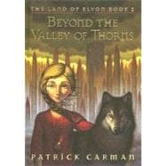 The Land Of Elyon #2: Beyond The Valley Of Thorns Beyond The Valley Of Thorns