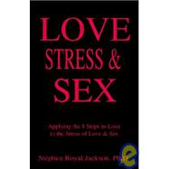Love, Stress & Sex