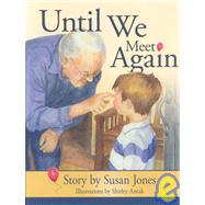 Until We Meet Again