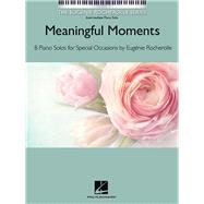 Meaningful Moments The Eugenie Rocherolle Series Intermediate Piano Solos NFMC 2024-2028 Selection