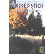 By Way of the Forked Stick
