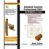 Autodesk Inventor Professional 2021 for Designers, 21st Edition
