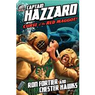 Captain Hazzard #3 - Curse of the Red Maggot