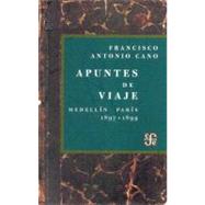 Apuntes de viaje/ Travel Points: Medellin - Paris 1897 - 1899