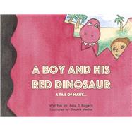 A Boy and His Red Dinosaur…A Tail of Many