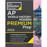Princeton Review AP World History: Modern Premium Prep, 2023 6 Practice Tests + Complete Content Review + Strategies & Techniques