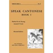Speak Cantonese, Book One; Revised Edition