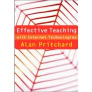 Effective Teaching with Internet Technologies : Pedagogy and Practice