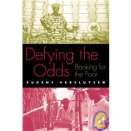Defying the Odds: Banking for the Poor