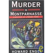 Murder in Montparnasse A Mystery of Literary Paris