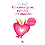 Un c ur gros comme une maison - Comprendre et accompagner l'enfant hypersensible