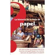 La Historia De La Hoja De Papel/ The Story of the Sheet of Paper