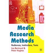 Media Research Audiences, Institutions, Texts