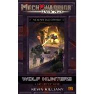Mechwarrior: Dark Age #22 Wolf Hunters (A Battletech Novel)
