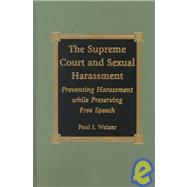 The Supreme Court and Sexual Harassment Preventing Harassment While Preserving Free Speech