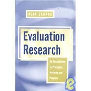 Evaluation Research : An Introduction to Principles, Methods and Practice