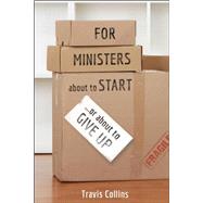 For Ministers About to Start...or About to Give Up