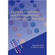 Guide to Dyspraxia and Developmental Coordination Disorders