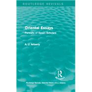 Routledge Revivals: Oriental Essays (1960): Portraits of Seven Scholars