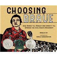 Choosing Brave:  How Mamie Till-Mobley and Emmett Till Sparked the Civil Rights Movement