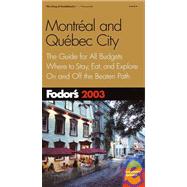 Fodor's Montreal and Quebec City 2003
