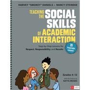 Teaching the Social Skills of Academic Interaction, Grades 4-12