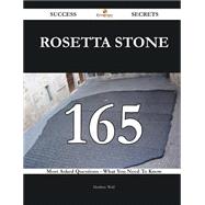Rosetta Stone 165 Success Secrets - 165 Most Asked Questions On Rosetta Stone - What You Need To Know