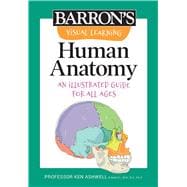 Visual Learning: Human Anatomy An illustrated guide for all ages