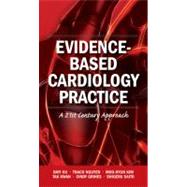 Evidence-Based Cardiology Practice: A 21st Century Approach