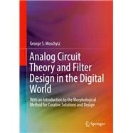 Analog Circuit Theory and Filter Design in the Digital World