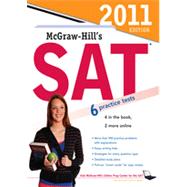 McGraw-Hill's SAT, 2011 Edition, 6th Edition