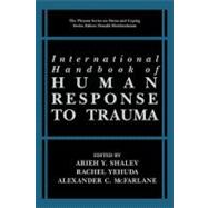International Handbook of Human Response to Trauma