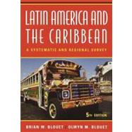 Latin America and the Caribbean: A Systematic and Regional Survey, 5th Edition