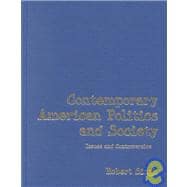 Contemporary American Politics and Society : Issues and Controversies