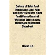 Culture of Saint Paul, Minnesot : Saint Paul Chamber Orchestra, Saint Paul Winter Carnival, Wabasha Street Caves, Minnesota Centennial Showboat